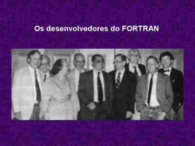 Os desenvolvedores do FORTRAN